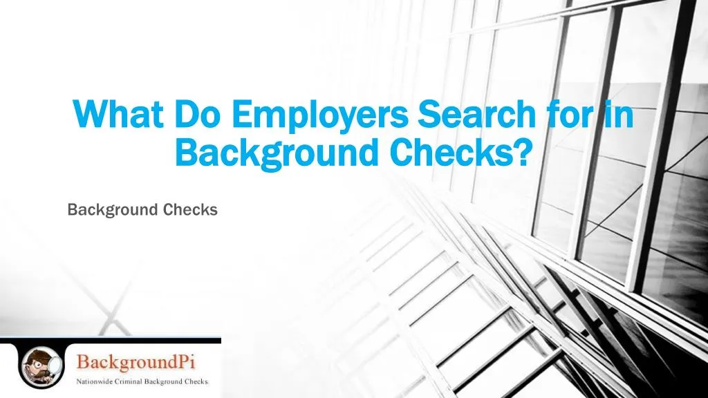 what do employers search for in background checks