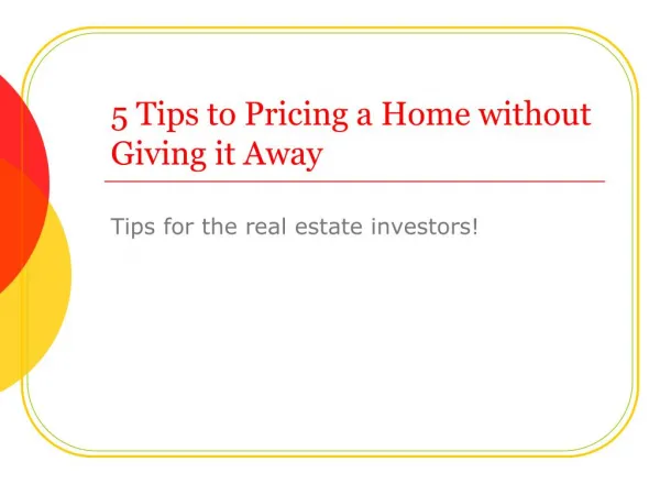 5 Tips to Pricing a Home without Giving it Away