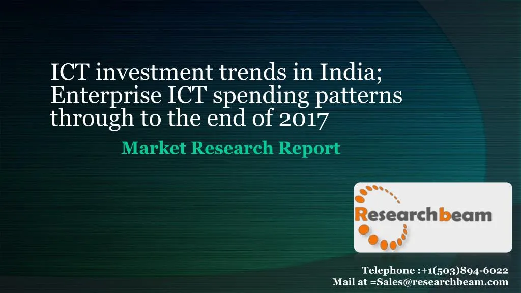 ict investment trends in india enterprise ict spending patterns through to the end of 2017