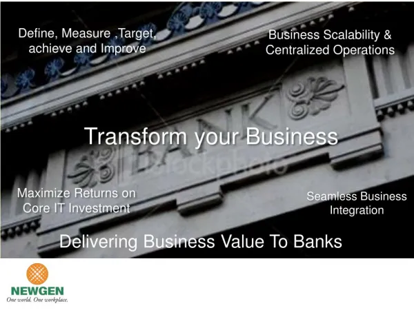 Delivering Business Value To Banks - www.newgensoft.com