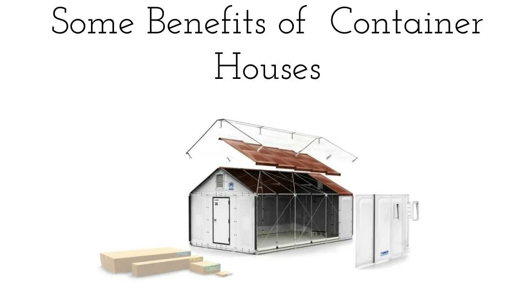 some benefits of container houses