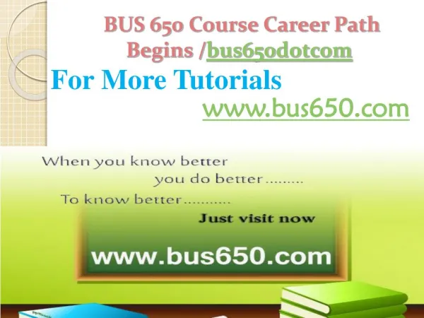 BUS 650 Course Career Path Begins /bus650dotcom
