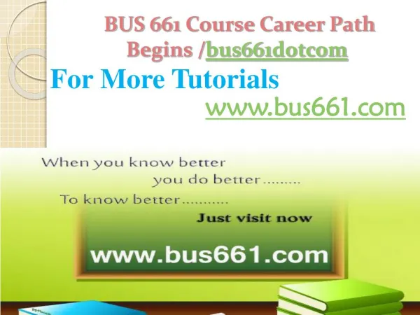 BUS 661 Course Career Path Begins /bus661dotcom