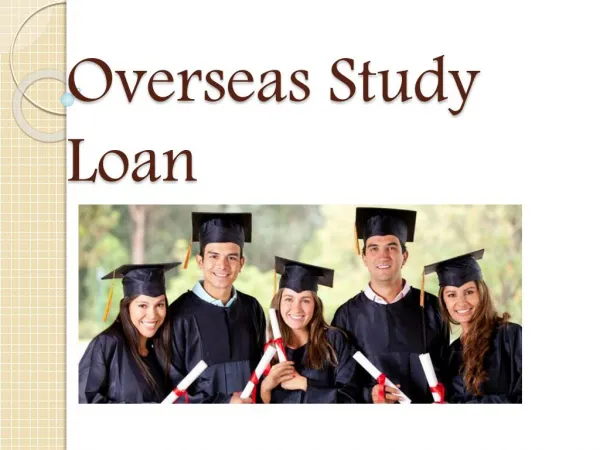 Overseas Study Loan : Education Loans - Give Wings to Your High Education Dreams