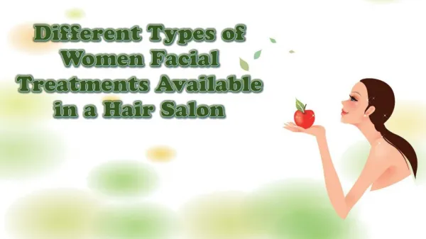 Different Types of Women Facial Treatments Available in a Hair Salon