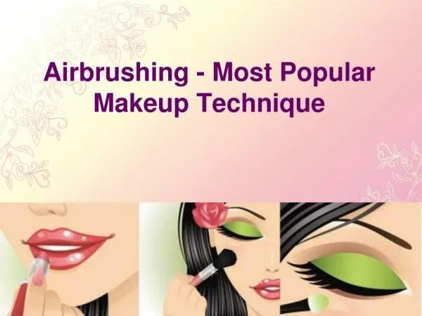 Airbrushing - Most Popular Makeup Technique