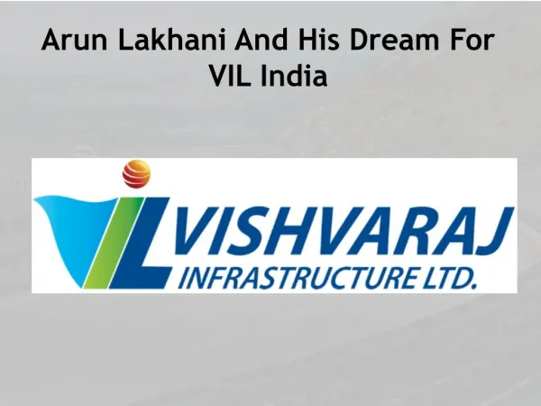 Arun Lakhani And His Dream For VIL India