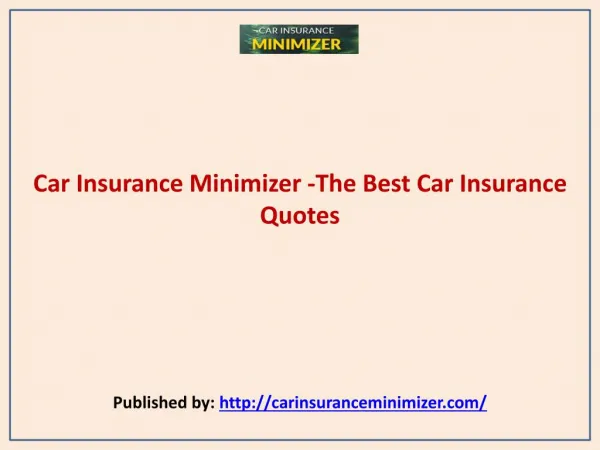 Car Insurance Minimizer -The Best Car Insurance Quotes