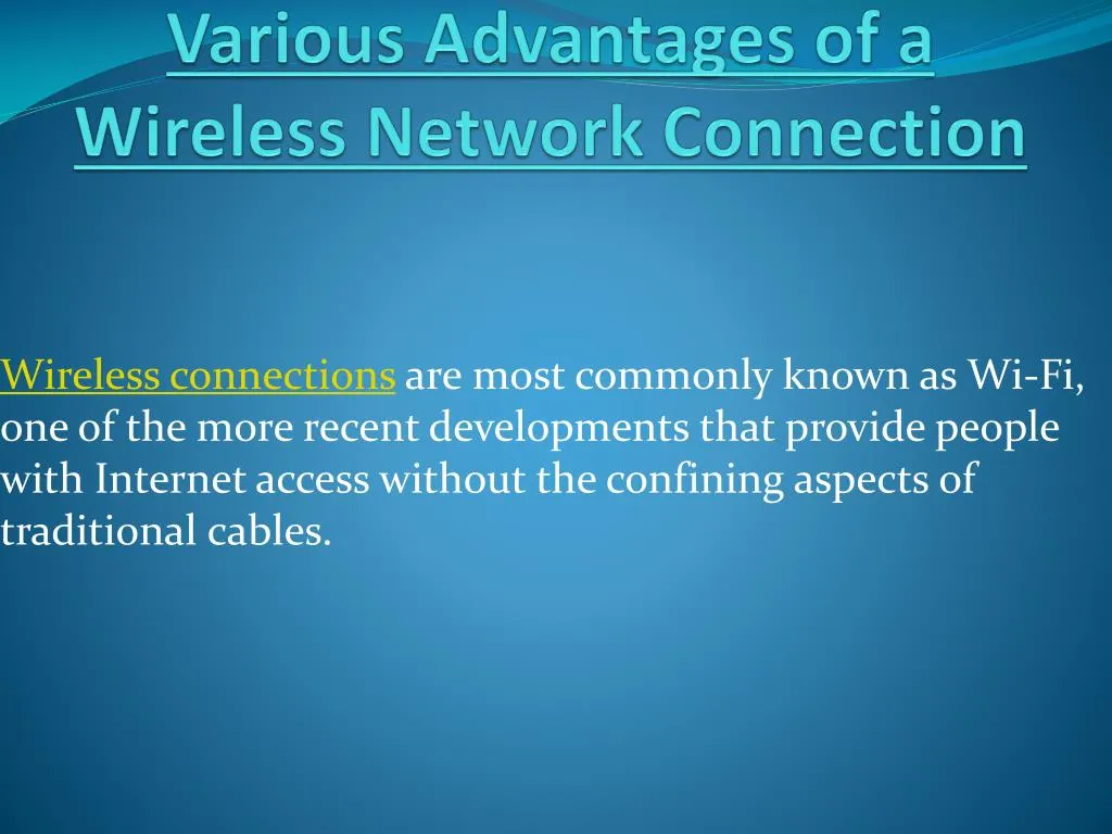 various advantages of a wireless network connection