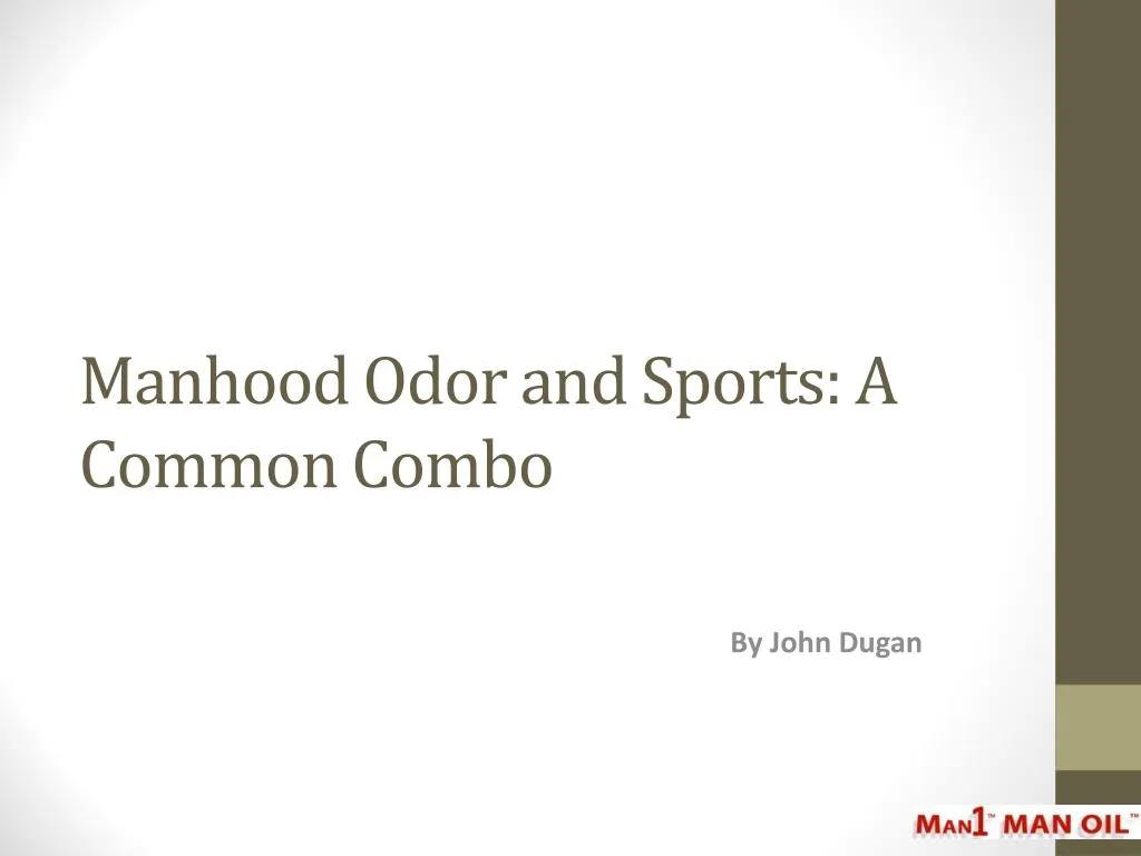 manhood odor and sports a common combo