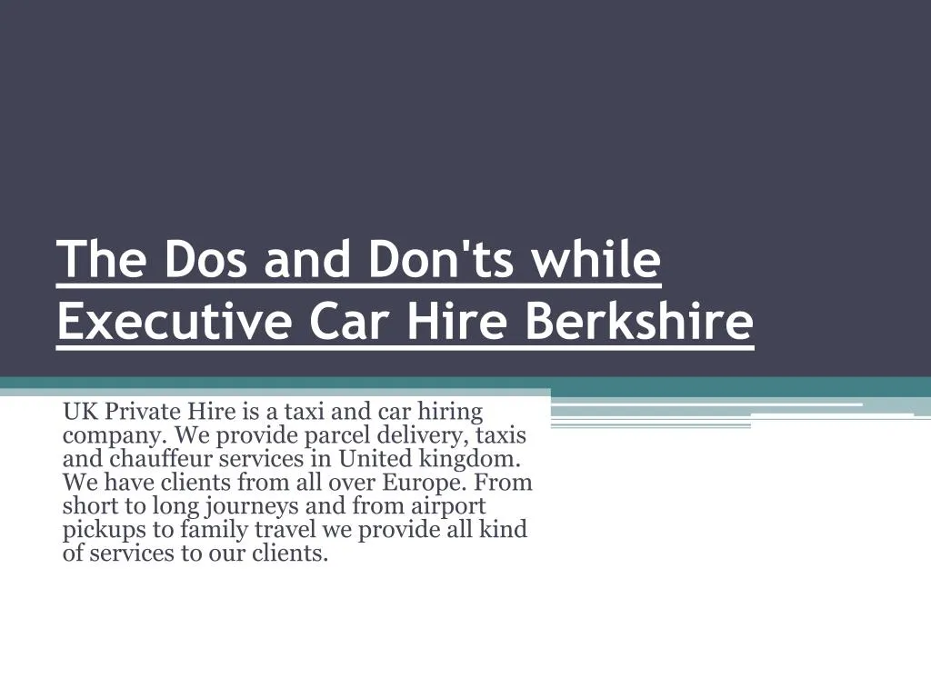 the dos and don ts while executive car hire berkshire