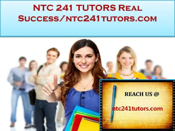 NTC 241 TUTORS Real Success/ntc241tutors.com