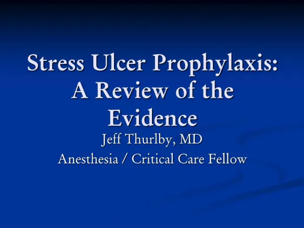Stress Ulcer Prophylaxis: A Review of the Evidence