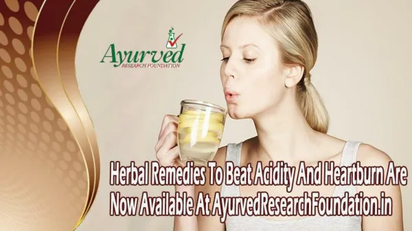 Herbal Remedies To Beat Acidity And Heartburn Are Now Available At AyurvedResearchFoundation.in