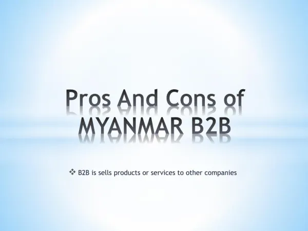 Pros and Cons of Myanmar B2B