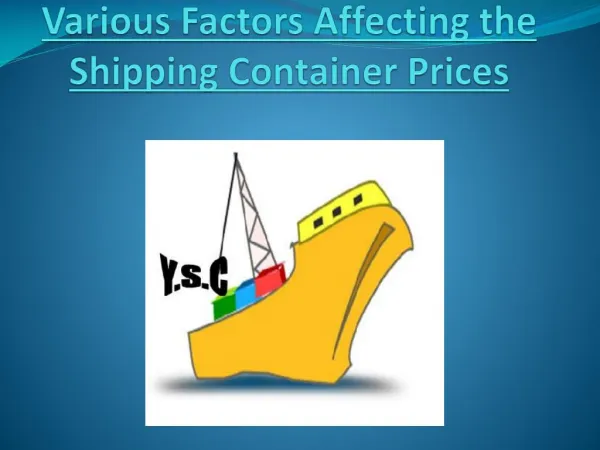 Factors Which Affects The Prices Of Shipping Containers