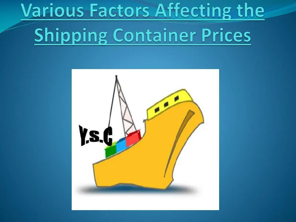 various factors affecting the shipping container prices