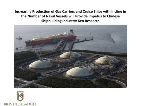 Increasing Production of Gas Carriers and Cruise Ships with Incline in the Number of Naval Vessels will Provide Impetus
