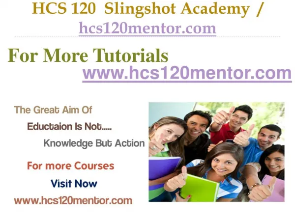 HCS 120 Slingshot Academy / hcs120mentor.com