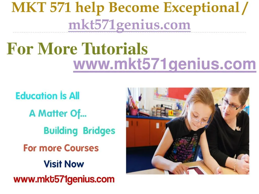 mkt 571 help become exceptional mkt571genius com