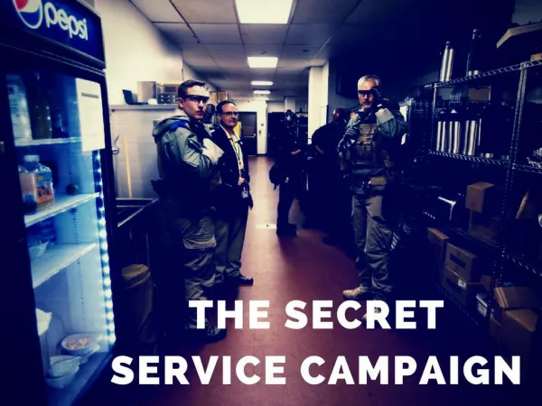 The Secret Service campaign