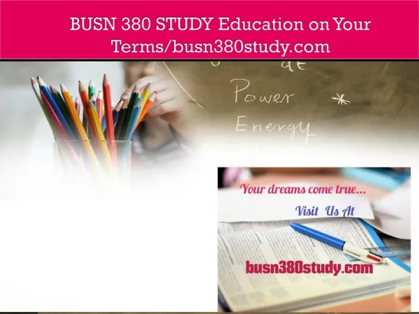 BUSN 380 STUDY Education on Your Terms/busn380study.com