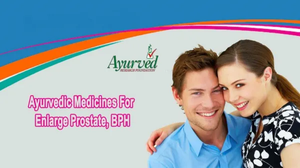 Ayurvedic Medicines For Enlarge Prostate, BPH
