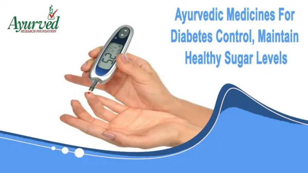 Ayurvedic Medicines For Diabetes Control, Maintain Healthy Sugar Levels