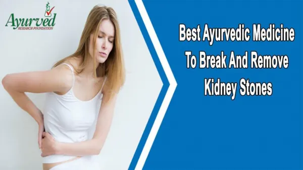 Best Ayurvedic Medicine To Break And Remove Kidney Stones