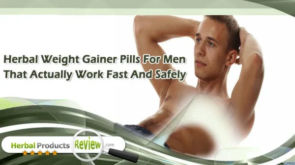 Herbal Weight Gainer Pills For Men That Actually Work Fast And Safely