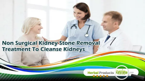 Non Surgical Kidney Stone Removal Treatment To Cleanse Kidneys