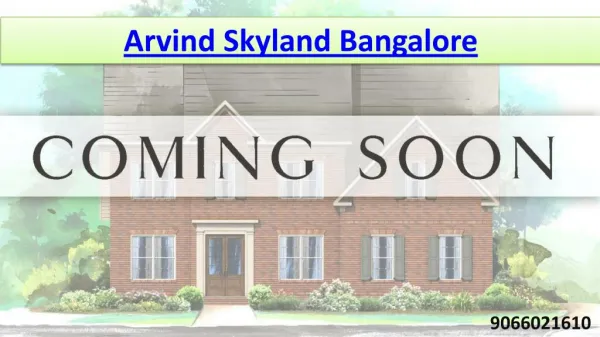 Arvind skyland Bangalore Call @ 9066021610