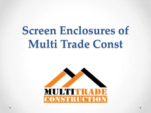 Screen Enclosures of Multi Trade Const