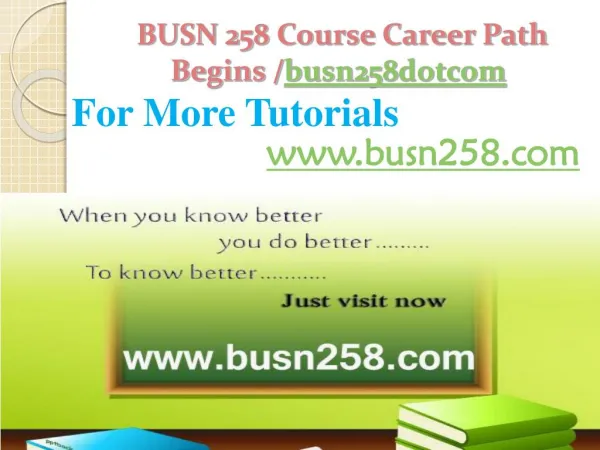 BUSN 258 Course Career Path Begins /busn258dotcom