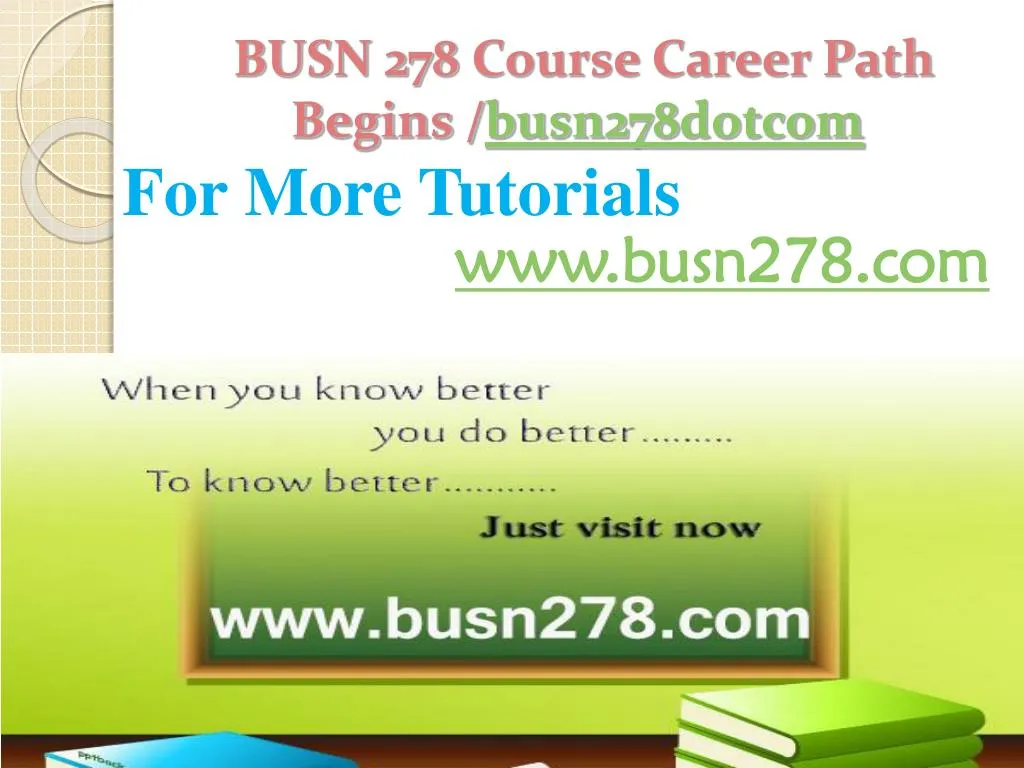 busn 278 course career path begins busn278 dotcom