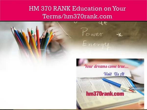 HM 370 RANK Education on Your Terms/hm370rank.com