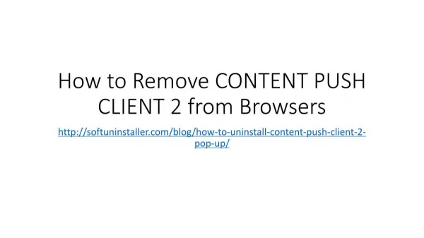 How to remove content push client 2 from browsers