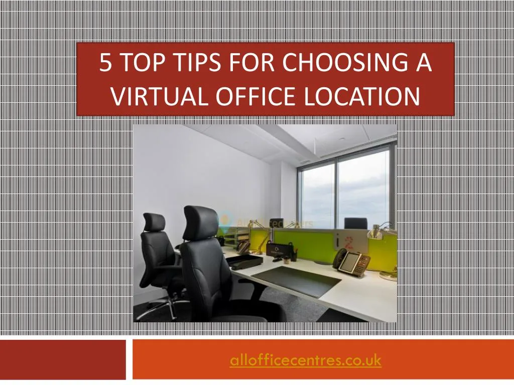 5 top tips for choosing a virtual office location