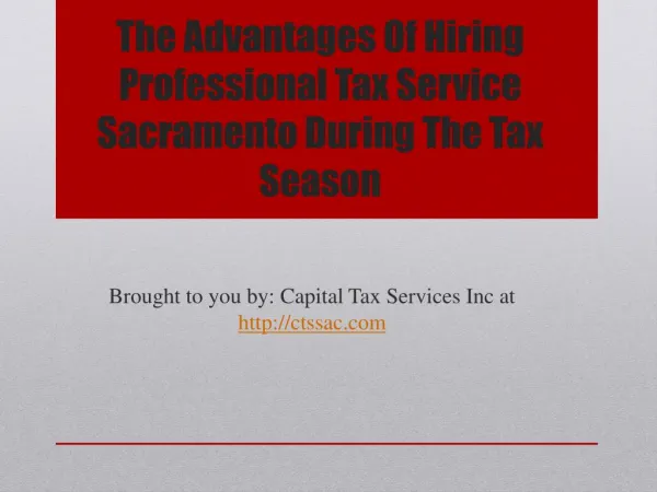 The Advantages Of Hiring Professional Tax Service Sacramento During The Tax Season