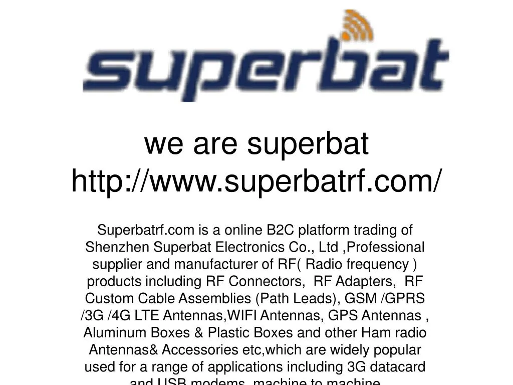 we are superbat http www superbatrf com
