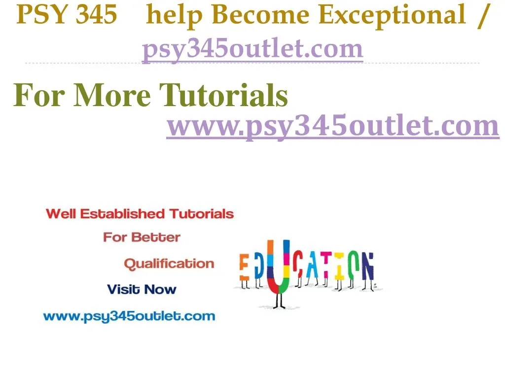 psy 345 help become exceptional psy345outlet com