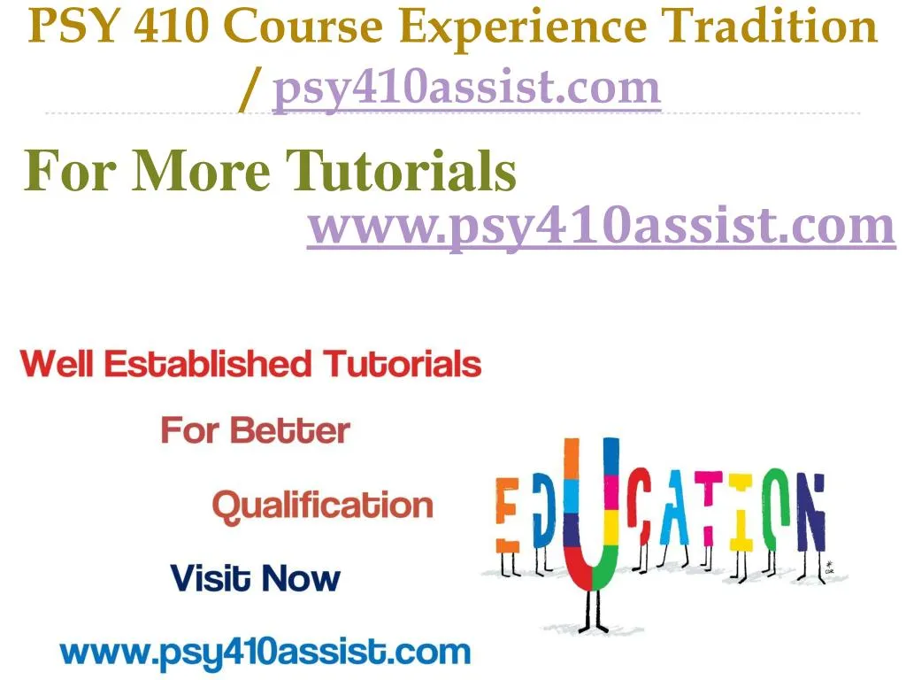 psy 410 course experience tradition psy410assist com