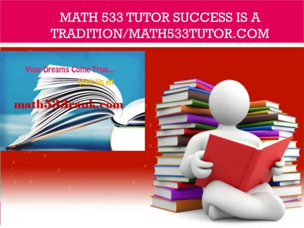MATH 533 TUTOR Success Is a Tradition/math533tutor.com