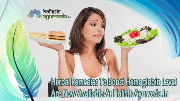 Herbal Remedies To Boost Hemoglobin Level Are Now Available At HolisticAyurveda.in