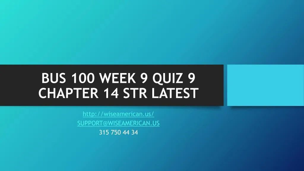 bus 100 week 9 quiz 9 chapter 14 str latest