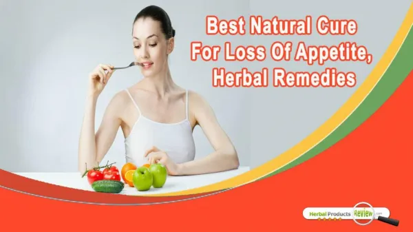 Best Natural Cure For Loss Of Appetite, Herbal Remedies