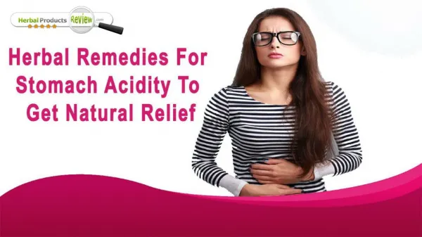 Herbal Remedies For Stomach Acidity To Get Natural Relief