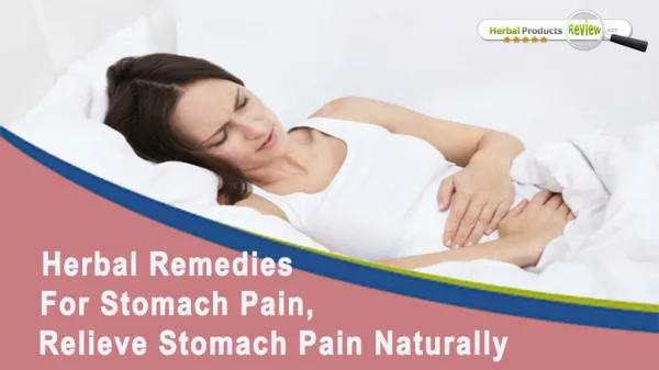 Herbal Remedies For Stomach Pain, Relieve Stomach Pain Naturally