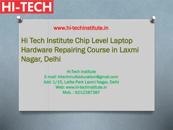 Hi Tech Institute Chip Level Laptop Hardware Repairing Course in Laxmi Nagar, Delhi