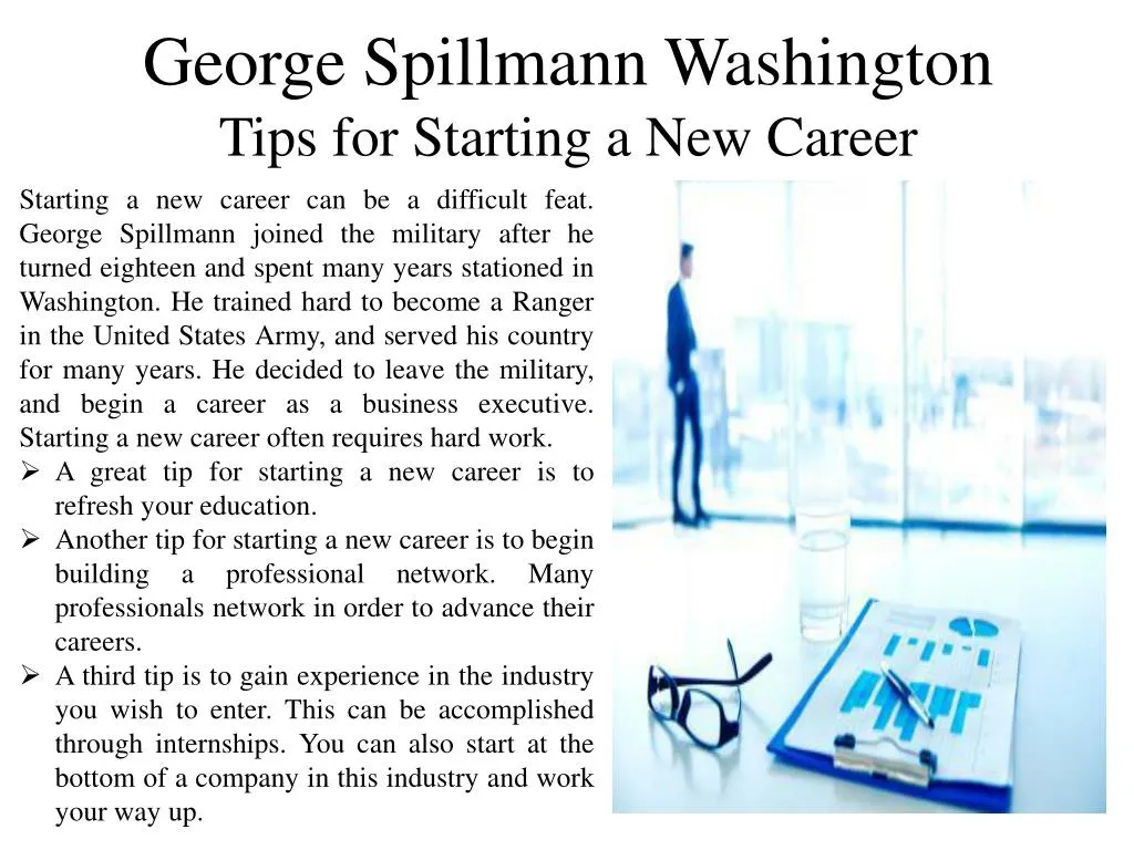 george spillmann washington tips for starting a new career